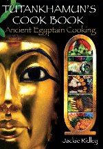 Tutankhamun's Cook Book - ancient Egyptian recipes